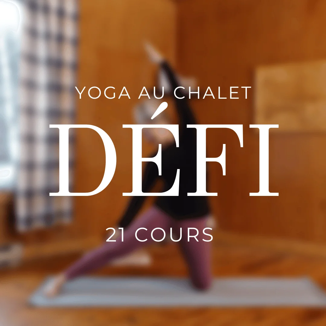 Yoga au chalet | 21 cours sur 30 jours